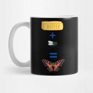 BUTTER PLUS FLY EQUALS BUTTERFLY Mug